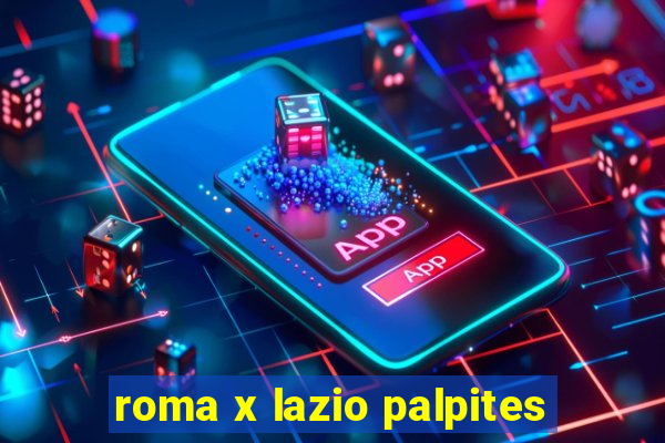 roma x lazio palpites